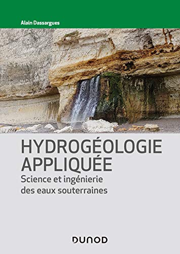 Stock image for Hydrogologie applique - Science et ingnierie des eaux souterraines: Science et ingnierie des eaux souterraines for sale by Gallix