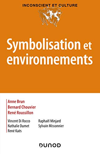 Stock image for Symbolisation et environnements [Broch] Brun, Anne; Chouvier, Bernard et Roussillon, Ren for sale by BIBLIO-NET