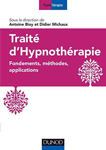 9782100800186: Trait d'hypnothrapie - Fondements, mthodes, applications (Psychothrapies)