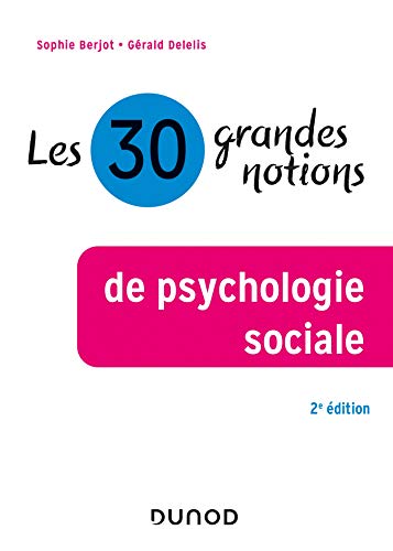 9782100801275: Les 30 grandes notions de psychologie sociale - 2e d.