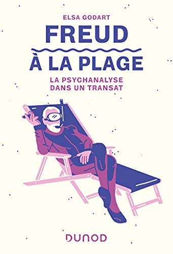 Stock image for Freud  la plage: La psychanalyse dans un transat for sale by GF Books, Inc.