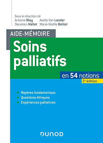 Beispielbild fr Aide-mmoire soins palliatifs - 2e d. - En 54 notions: En 54 notions. zum Verkauf von Books Unplugged