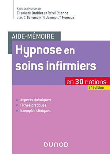 Beispielbild fr Aide-mmoire - Hypnose en soins infirmiers - 2e d. - en 30 notions: en 30 notions zum Verkauf von Gallix