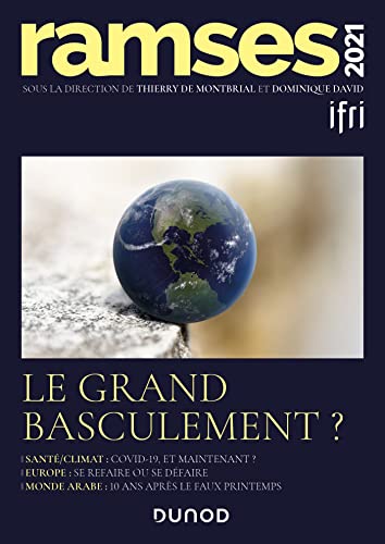 Stock image for Ramses 2021 - Le grand basculement ?: Le grand basculement ? (2021) [Broch] I.F.R.I.; Montbrial, Thierry de et David, Dominique for sale by BIBLIO-NET