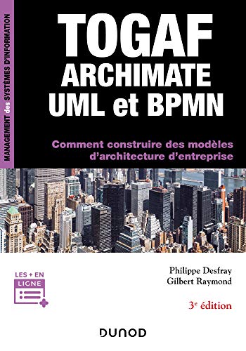 9782100806379: TOGAF, Archimate, UML et BPMN: Comment construire des modles d'architecture d'entreprise