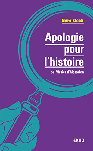9782100807451: Apologie pour l'histoire - 2e éd. - ou métier d'historien (EKHO)