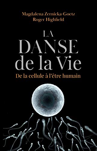 Stock image for La danse de la vie - De la cellule  l'tre humain: De la cellule  l'tre humain for sale by Ammareal