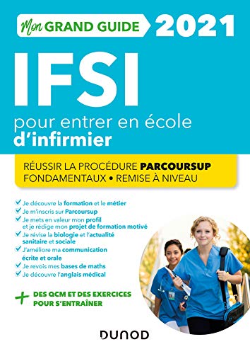 Stock image for Mon grand guide IFSI 2021 pour entrer en cole d'infirmier: Russir la procdure Parcoursup + Fondamentaux + Remise  niveau (2021) for sale by Ammareal