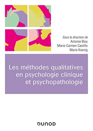 Beispielbild fr Les mthodes qualitatives en psychologie clinique et psychopathologie zum Verkauf von Gallix