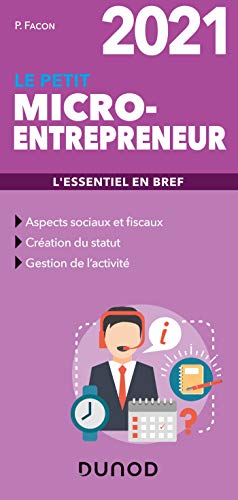 Beispielbild fr Le petit Micro-entrepreneur 2021 - L'essentiel en bref: L'essentiel en bref (2021) zum Verkauf von WorldofBooks