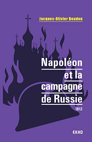 Beispielbild fr Napolon Et La Campagne De Russie : 1812 zum Verkauf von RECYCLIVRE