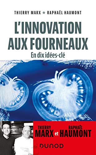 Beispielbild fr L'innovation aux fourneaux - En dix ides-cl: En dix ides-cl zum Verkauf von Ammareal