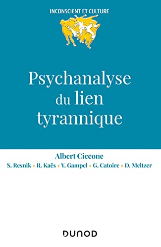 Beispielbild fr Psychanalyse du lien tyrannique zum Verkauf von Gallix