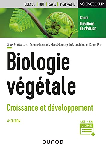 9782100823581: Biologie Vegetale - T01 - Biologie Vegetale : Croissance et Developpement - 4e ed.