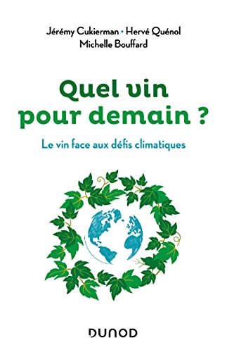 Stock image for Quel Vin Pour Demain ? : Le Vin Face Aux Dfis Climatiques for sale by RECYCLIVRE