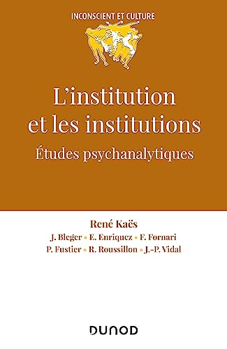 Stock image for L'institution et les institutions:  tudes psychanalytiques [FRENCH LANGUAGE - Soft Cover ] for sale by booksXpress