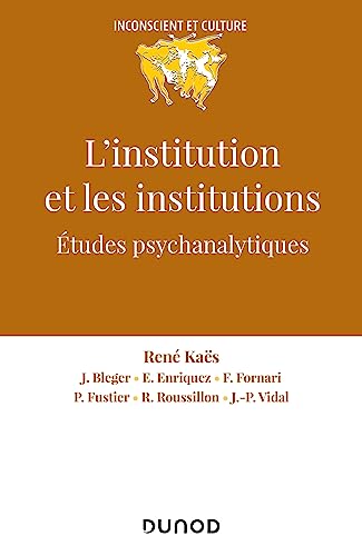 Stock image for L'institution et les institutions: tudes psychanalytiques [FRENCH LANGUAGE - Soft Cover ] for sale by booksXpress