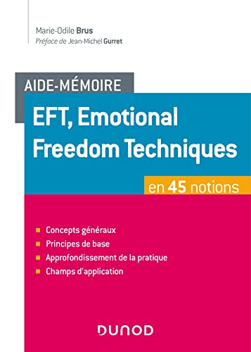 Imagen de archivo de Aide-mmoire - EFT, Emotional Freedom Techniques en 45 notions a la venta por medimops