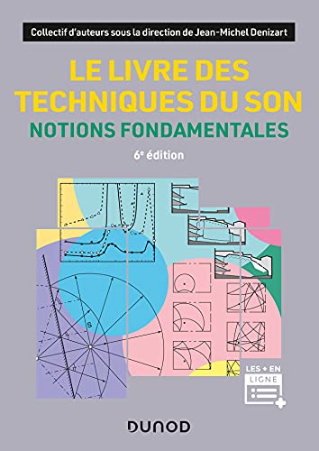 Beispielbild fr Le livre des techniques du son - 6e d. - Notions fondamentales: Notions fondamentales zum Verkauf von Gallix