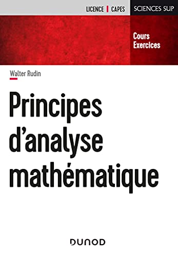 Beispielbild fr Principes d'analyse mathmatique - Cours et exercices: Cours et exercices zum Verkauf von medimops