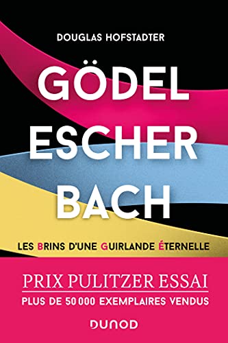 Beispielbild fr Gdel, Escher, Bach: Les Brins d'une Guirlande Eternelle zum Verkauf von Gallix