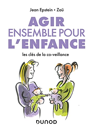 Beispielbild fr Agir ensemble pour l'enfance - Les cls de la co-veillance: Les cls de la co-veillance zum Verkauf von medimops