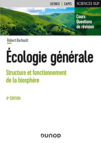 9782100830572: Écologie générale - 6e éd. - Structure et fonctionnement de la biosphère: Structure et fonctionnement de la biosphère