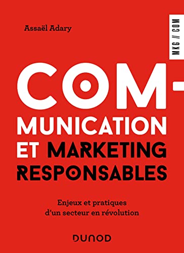 Stock image for Communication et marketing responsables: Enjeux et pratiques d'un secteur en rvolution for sale by medimops