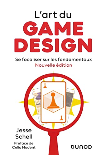 9782100832422: L'art du game design: Se focaliser sur les fondamentaux