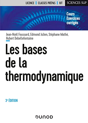 Stock image for Les bases de la thermodynamique - 3e d. - Cours et exercices corrigs: Cours et exercices corrigs for sale by Gallix
