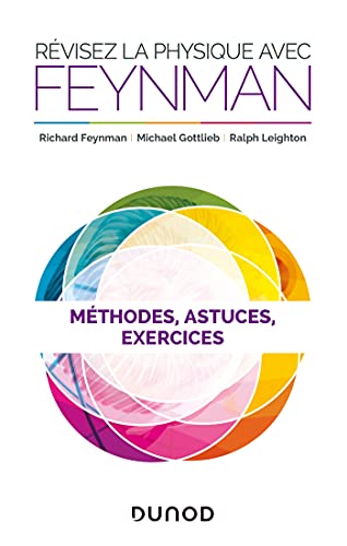 Stock image for Rvisez la physique avec Feynman - Mthodes, astuces et exercices: Mthodes, astuces et exercices for sale by Gallix