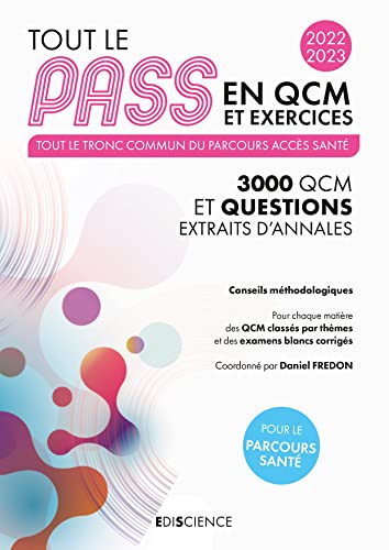 Imagen de archivo de Tout Le Pass En Qcm Et Exercices, 2022-2023 : Tout Le Tronc Commun Du Parcours Accs Sant : 3.000 Q a la venta por RECYCLIVRE