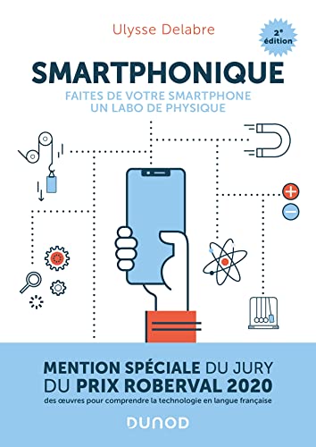 Stock image for Smartphonique - 2e d.: Faites de votre smartphone un labo de physique [Broch] Delabre, Ulysse for sale by BIBLIO-NET