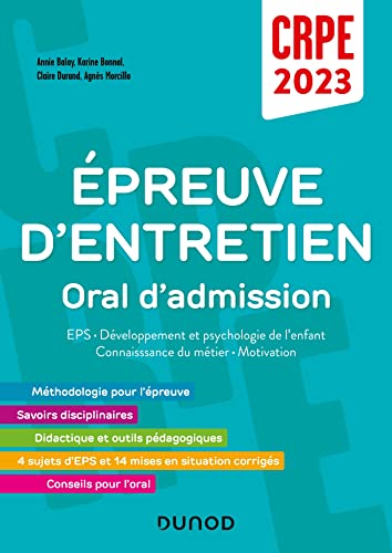 Imagen de archivo de Concours Professeur des coles - preuve d'entretien - Oral d'admission - CRPE 2023: EPS - Dveloppement et psychologie de l'enfant - Connaissance du mtier - Motivation (2023) [Broch] Balay, Annie; Bonnal, Karine; Durand, Claire et Morcillo, Agns a la venta por BIBLIO-NET