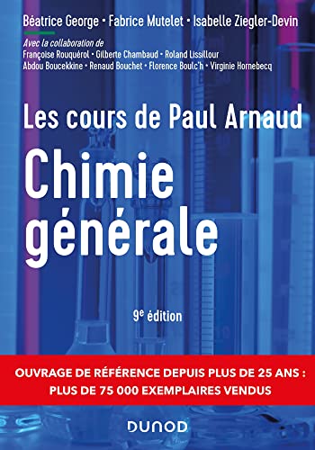 Beispielbild fr Les cours de Paul Arnaud - Chimie gnrale - 9e d: Cours avec 330 questions et exercices corrigs et 200 QCM zum Verkauf von Gallix