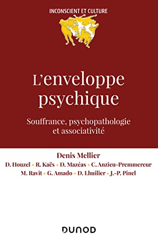 Stock image for L'enveloppe psychique: Souffrance, psychopathologie et associativit for sale by Gallix