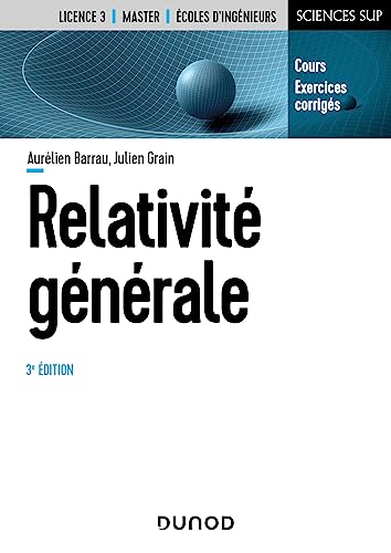 Imagen de archivo de Relativité générale - 3e éd.: Cours et exercices corrigés [FRENCH LANGUAGE - Soft Cover ] a la venta por booksXpress