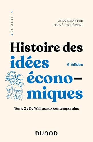 Stock image for Histoire des ides conomiques - 6e d.: Tome 2 : De Walras aux contemporains for sale by Gallix
