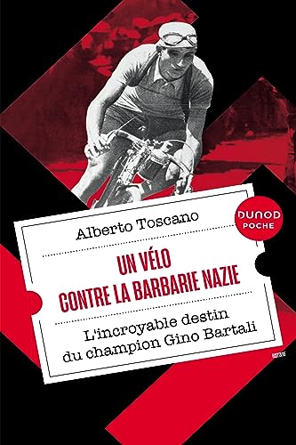 Imagen de archivo de Un vélo contre la barbarie nazie: L'incroyable destin du champion Gino Bartali [FRENCH LANGUAGE - No Binding ] a la venta por booksXpress