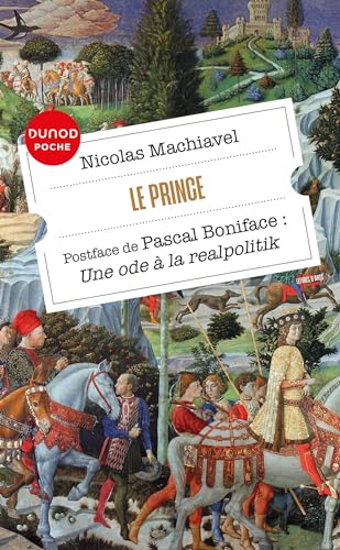 9782100863945: Le Prince: Postface de Pascal Boniface: Une ode  la realpolitik