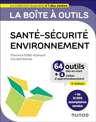 La boîte à outils : Santé-Sécurité-Environnement (5e édition) - Gillet-Goinard, Florence ; Monar, Christel