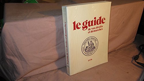 Beispielbild fr Le guide de vos droits et dmarches 1978 zum Verkauf von Librairie Th  la page