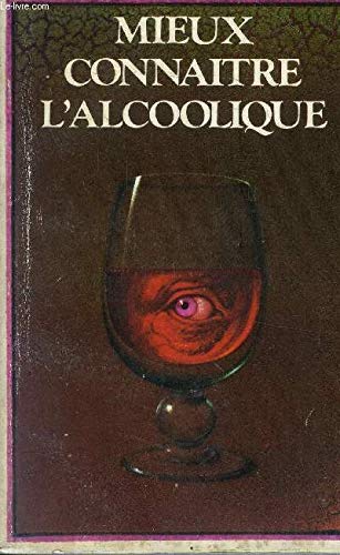 Imagen de archivo de Mieux connaitre l'alcoolique a la venta por Librairie Th  la page