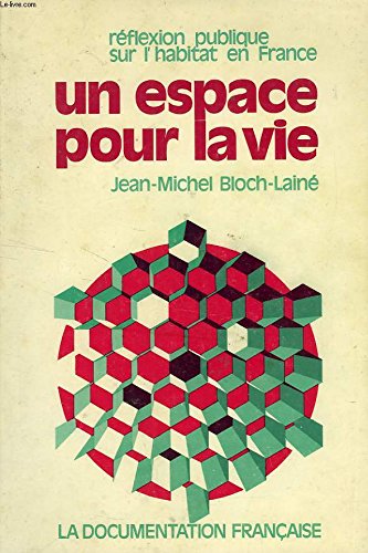 9782110004888: Reflexion publique sur l'habitat en France: Un espace pour la vie : rapport au Ministre de l'environnement et du cadre de vie (French Edition)