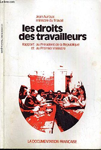 Beispielbild fr Les Droits Des Travailleurs: Rapport Au Prsident De La Rpublique Et Au Premier Ministre (collectio zum Verkauf von RECYCLIVRE