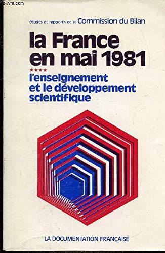 9782110008282: La france en mai 1981. tome 4/ l'enseignement et le developpement scientifique