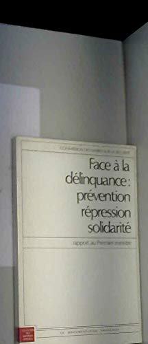 Beispielbild fr Face  la dlinquance: prvention, rpression, solidarit zum Verkauf von A TOUT LIVRE