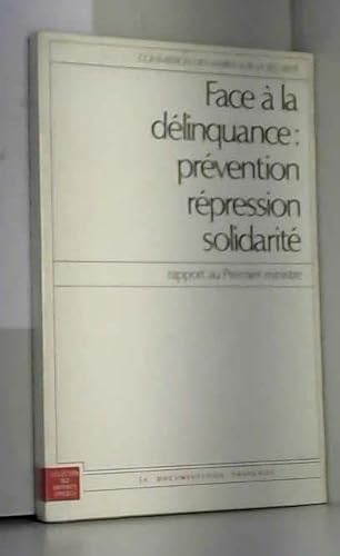 Stock image for Face  la dlinquance: prvention, rpression, solidarit for sale by A TOUT LIVRE