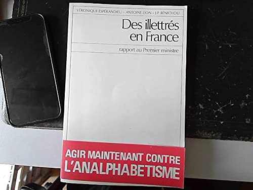 Beispielbild fr Des Illettrs en France : Rapport au Premier ministre (Collection des rapports officiels) zum Verkauf von Ammareal