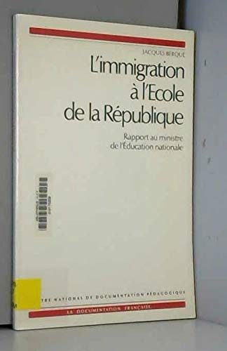 Beispielbild fr L'immigration  l'cole de la Rpublique: Rapport d'un groupe de rflexion zum Verkauf von Ammareal